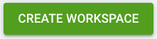 BIG BUTTON NAMED "CREATE WORKSPACE"